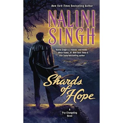 Shards of Hope - (Psy-Changeling Novel) by  Nalini Singh (Paperback)