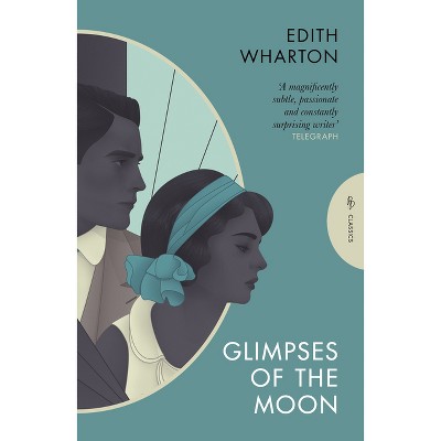 Glimpses of the Moon - (Pushkin Press Classics) by  Edith Wharton (Paperback)