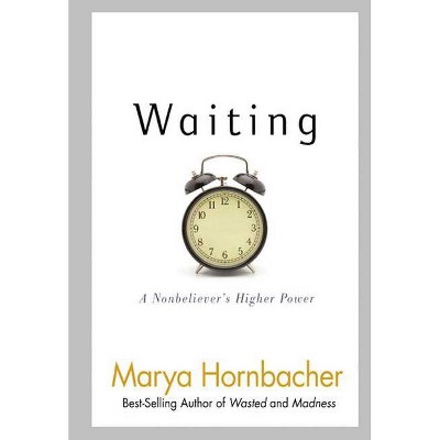 Waiting - by  Marya Hornbacher (Paperback)