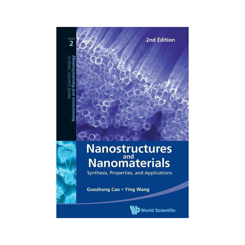 Nanostructures and Nanomaterials: Synthesis, Properties, and Applications (2nd Edition) - (World Scientific Nanoscience and Nanotechnology), 1 of 2