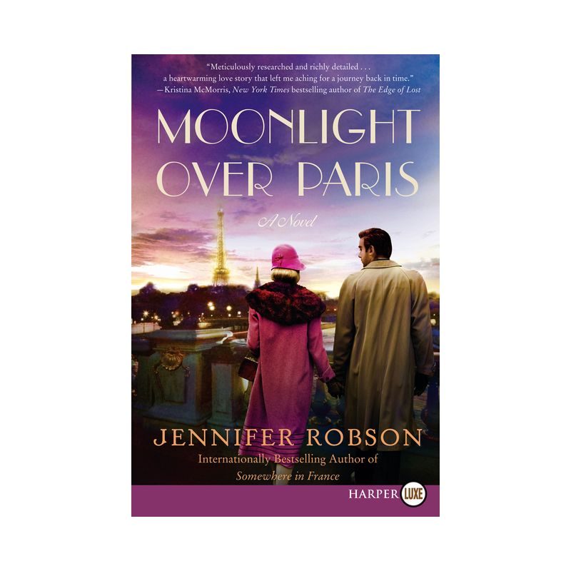 Moonlight Over Paris - Large Print by  Jennifer Robson (Paperback), 1 of 2