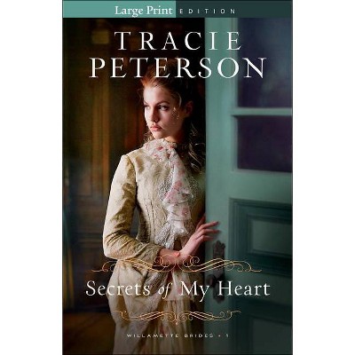 Secrets of My Heart - (Willamette Brides) Large Print (Paperback)