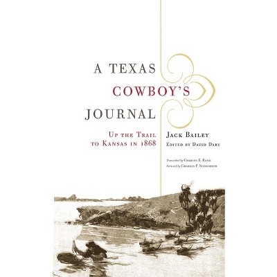 A Texas Cowboy's Journal - (Western Legacies) by  Jack Bailey (Paperback)