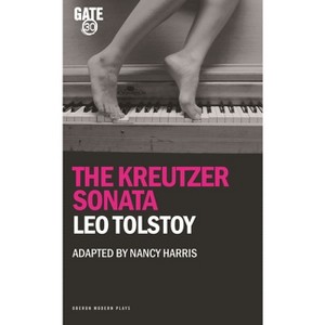 The Kreutzer Sonata - (Oberon Modern Plays) by  Leo Tolstoy (Paperback) - 1 of 1