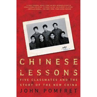 Chinese Lessons - by  John Pomfret (Paperback)