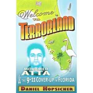 Welcome to Terrorland - by  Daniel Hopsicker (Paperback) - 1 of 1