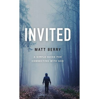 Invited - by  Matt Berry (Hardcover)