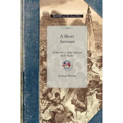 Short Account of That Part of Africa - (Civil War) by  Anthony Benezet (Paperback)