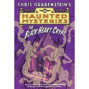 The Black Heart Crypt - (Haunted Mystery) by  Chris Grabenstein (Paperback) - 1 of 1