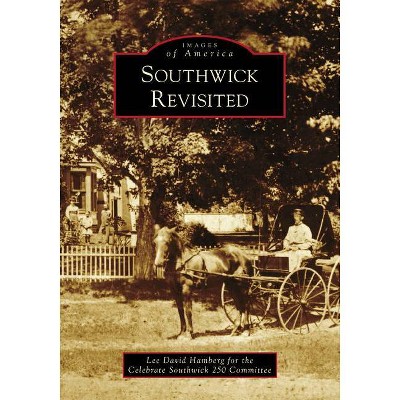 Southwick Revisited - (Images of America) by  Lee David Hamberg (Paperback)