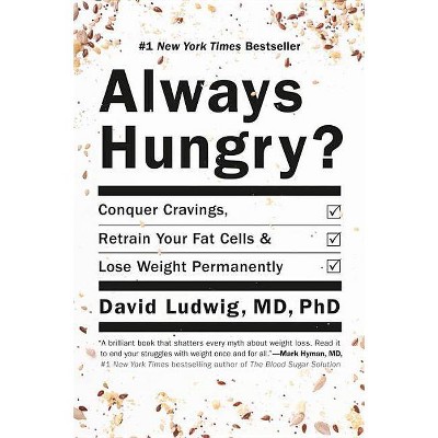  Always Hungry by David Ludwig M.D., PH.D (Hardcover) 