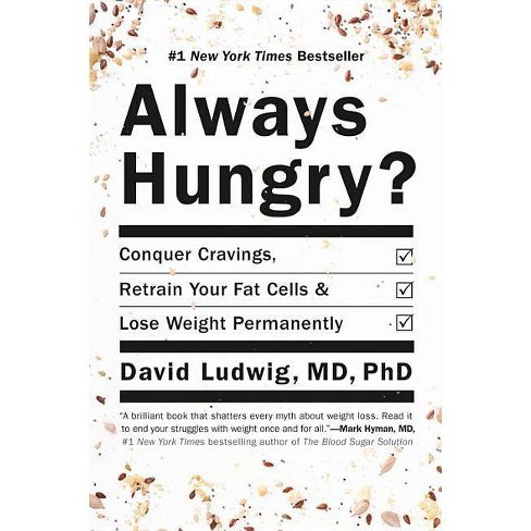 Always Hungry by David Ludwig M.D., PH.D (Hardcover) - image 1 of 1