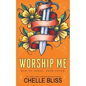 Worship Me - Special Edition - (Men of Inked Special Editions) by  Chelle Bliss (Paperback) - 1 of 1