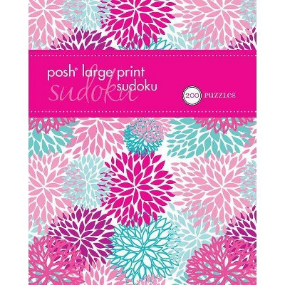 Posh Large Print Sudoku 1, 2 - by  Andrews McMeel Publishing (Paperback)