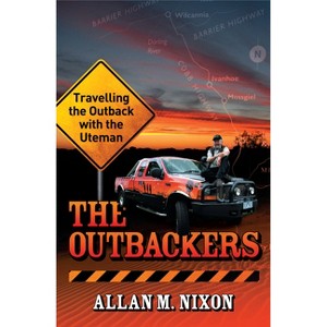 Outbackers - by  Allan M Nixon (Paperback) - 1 of 1