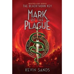 Mark of the Plague - (Blackthorn Key) by Kevin Sands - 1 of 1