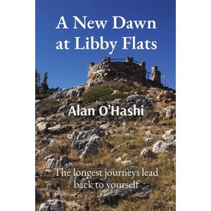 A New Dawn at Libby Flats - by  Alan O'Hashi (Paperback) - 1 of 1