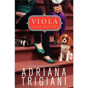 Viola in the Spotlight - by  Adriana Trigiani (Paperback) - 1 of 1