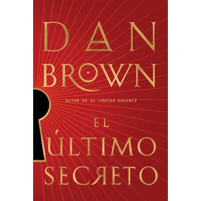 El Último Secreto / The Secret of Secrets - by  Dan Brown (Paperback)
