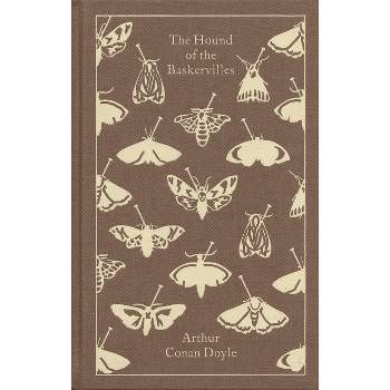 The Hound of the Baskervilles - (Penguin Clothbound Classics) by  Arthur Conan Doyle (Hardcover)
