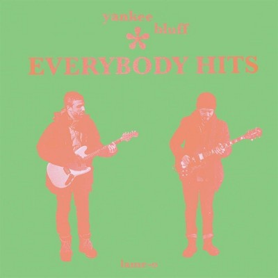 Yankee Bluff - Everybody Hits (Bright Green) (Vinyl)