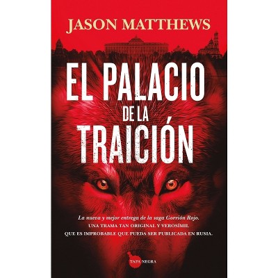 Palacio de la Traición, El - by  Jason Matthews (Paperback)