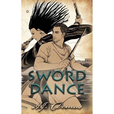 Sword Dance - by  A J Demas (Paperback)