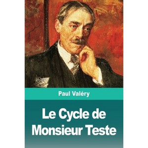 Le Cycle de Monsieur Teste - by  Paul Valéry (Paperback) - 1 of 1