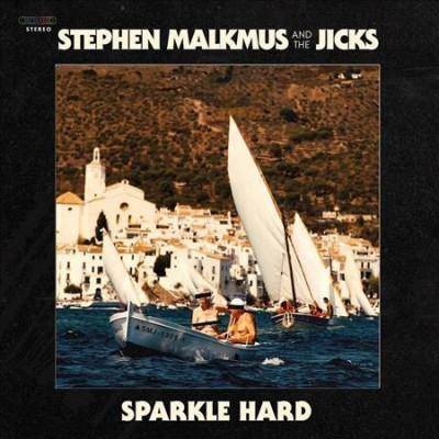 Stephen Malkmus & The Jicks - Sparkle Hard (Vinyl)