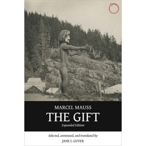 The Gift - Annotated by  Marcel Mauss (Paperback) - 1 of 1
