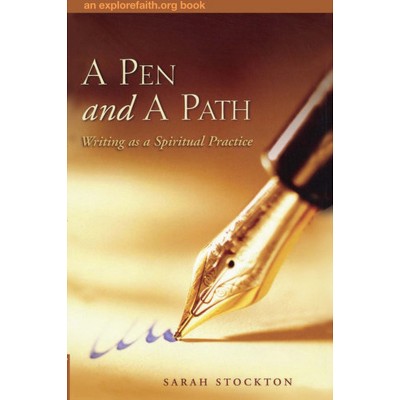 A Pen and a Path - (Explorefaith.Org) by  Sarah Stockton (Paperback)