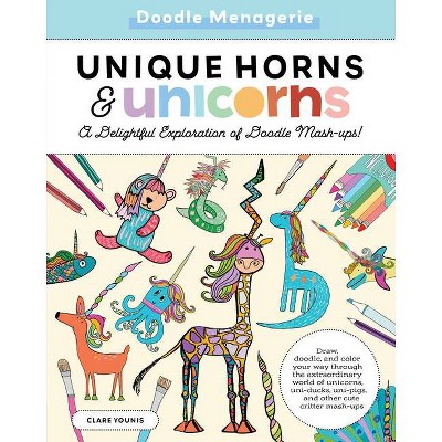 Doodle Menagerie: Unique Horns and Unicorns - (Create & Color) by  Clare Younis (Paperback)