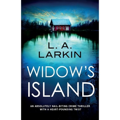 Widow's Island - by  L A Larkin (Paperback)
