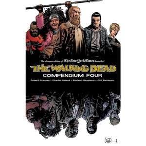 Walking Dead Compendium Volume 4 - by  Robert Kirkman (Paperback) - 1 of 1