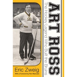 Art Ross - by  Eric Zweig (Paperback) - 1 of 1