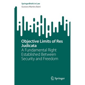 Objective Limits of Res Judicata - by  Gustavo Martins Baini (Paperback) - 1 of 1