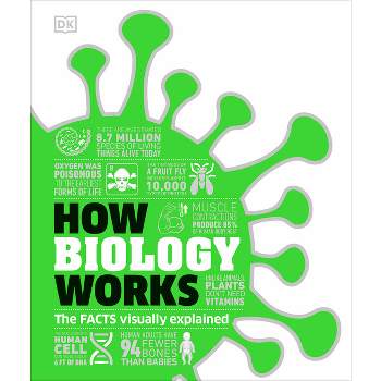How Biology Works - (DK How Stuff Works) by  DK (Hardcover)