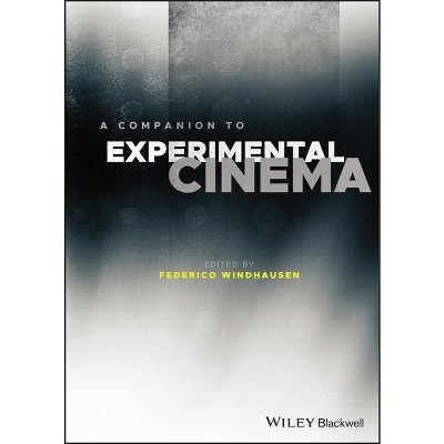 A Companion to Experimental Cinema - by  Federico Windhausen (Hardcover)