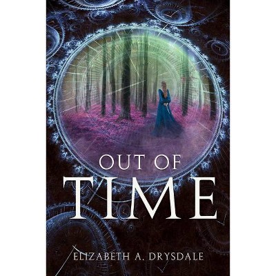 Out of Time - by  Elizabeth Drysdale (Paperback)