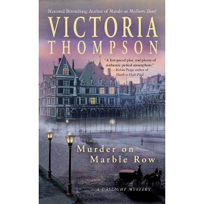 Murder on Marble Row - (Gaslight Mystery) by  Victoria Thompson (Paperback)