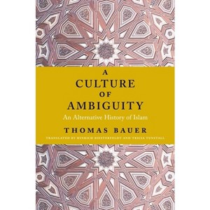 A Culture of Ambiguity - by Thomas Bauer - 1 of 1