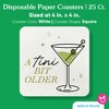 Big Dot of Happiness 25 Ct A Tini Bit Older Drink Coasters, 4-Inch Disposable Square Paper Coasters for Martini Birthday Party - 4 of 4