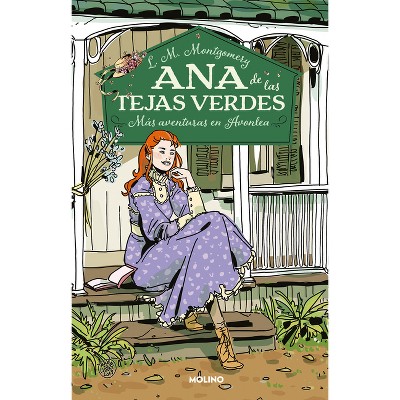 Más Aventuras En Avonlea / Anne of Avonlea - (Ana de Las Tejas Verdes) by  Lucy Maud Montgomery (Paperback)