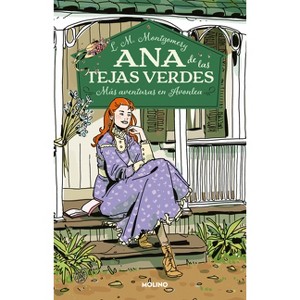 Más Aventuras En Avonlea / Anne of Avonlea - (Ana de Las Tejas Verdes) by  Lucy Maud Montgomery (Paperback) - 1 of 1