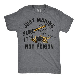 Mens Funny T Shirts Just Making Sure Its Not Poison Sarcastic Food Graphic Novelty Tee For Men - Crazy Dog Men's T Shirt Dark Grey 4XL - 1 of 4