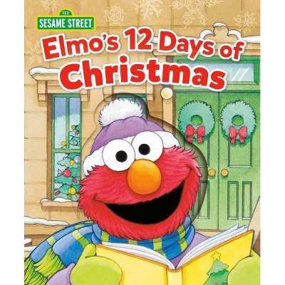 Elmo's 12 Days of Christmas (Sesame Street) - by  Sarah Albee (Board Book)