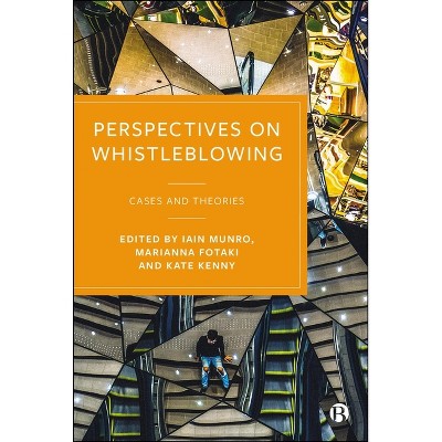 Perspectives on Whistleblowing - by Iain Munro & Marianna Fotaki & Kate Kenny