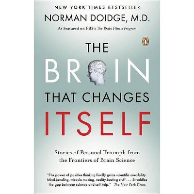 The Brain That Changes Itself - (James H. Silberman Books) by  Norman Doidge (Paperback)