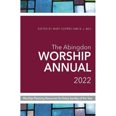 The Abingdon Worship Annual 2022 - Annotated by  B J Beu & Mary Scifres (Paperback)