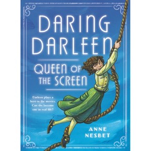 Daring Darleen, Queen of the Screen - by Anne Nesbet - 1 of 1